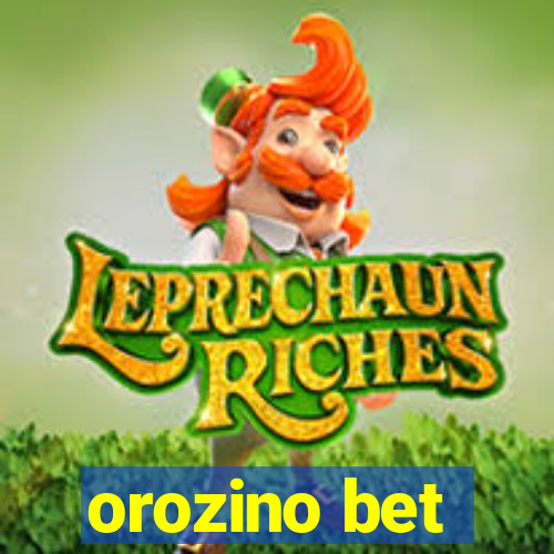 orozino bet